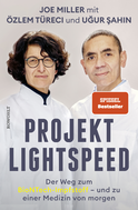 Buchcover von Projekt Lightspeed: Der Weg zum BioNTech-Impfstoff - und zu einer Medizin von morgen von Joe Miller, Uğur Şahin, Özlem Türeci