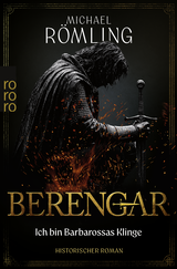 Buchcover von Berengar: Ich bin Barbarossas Klinge von Michael Römling