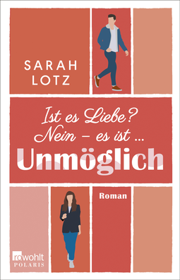 Buchcover von Ist es Liebe? Nein – es ist … Unmöglich von Sarah Lotz
