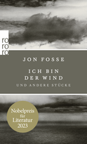 Buchcover von Ich bin der Wind: und andere Stücke von Jon Fosse