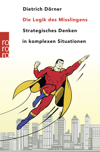 Buchcover von Die Logik des Misslingens: Strategisches Denken in komplexen Situationen