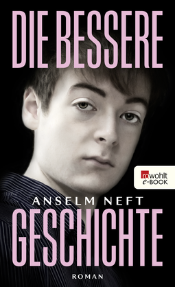 Buchcover von Die bessere Geschichte von Anselm Neft