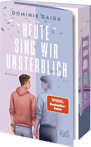 Buchcover von Heute sind wir unsterblich von Dominik Gaida