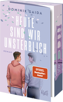 Buchcover von Heute sind wir unsterblich von Dominik Gaida