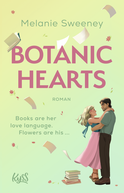 Buchcover von Botanic Hearts: Books are her love language. Flowers are his ... von Melanie Sweeney