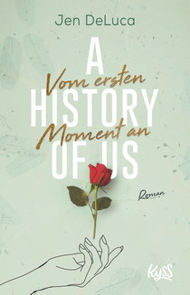 Buchcover von A History of Us − Vom ersten Moment an von Jen DeLuca