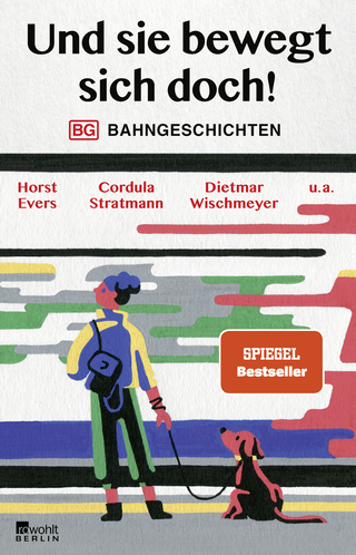 Buchcover von Und sie bewegt sich doch!: Bahngeschichten