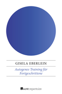 Buchcover von Autogenes Training für Fortgeschrittene von Gisela Eberlein