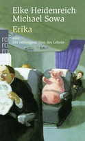 Buchcover von Erika: oder Der verborgene Sinn des Lebens von Elke Heidenreich, Michael Sowa