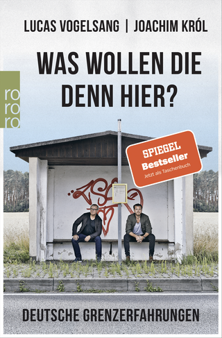 Buchcover von Was wollen die denn hier?: Deutsche Grenzerfahrungen
