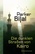 Buchcover von Die dunklen Straßen von Kairo von Parker Bilal