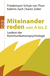 Buchcover von Miteinander reden von A bis Z: Lexikon der Kommunikationspsychologie von Friedemann Schulz von Thun, Kathrin Zach, Karen Zoller