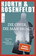 Buchcover von Die Opfer, die man bringt von Michael Hjorth, Hans Rosenfeldt