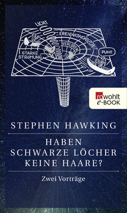 Buchcover von Haben Schwarze Löcher keine Haare?: Zwei Vorträge von Stephen Hawking