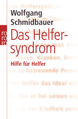Buchcover von Das Helfersyndrom: Hilfe für Helfer von Wolfgang Schmidbauer