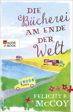 Buchcover von Die Bücherei am Ende der Welt von Felicity H. McCoy
