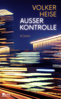 Buchcover von Außer Kontrolle von Volker Heise