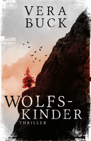 Buchcover von Wolfskinder: Ein abgelegenes Bergdorf. Eine Gemeinschaft, der niemand entkommt von Vera Buck