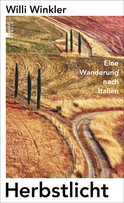 Buchcover von Herbstlicht: Eine Wanderung nach Italien von Willi Winkler