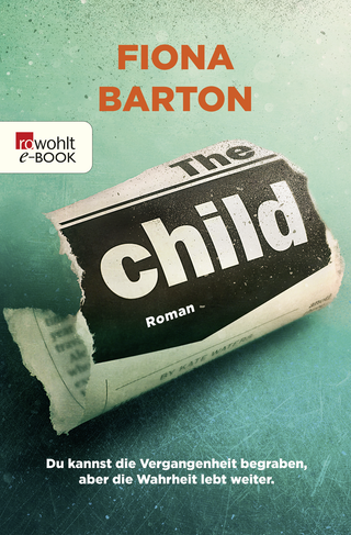 Buchcover von The Child: Du kannst die Vergangenheit begraben, aber die Wahrheit lebt weiter