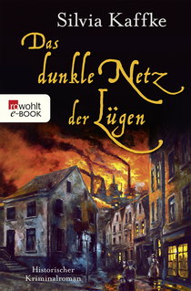 Buchcover von Das dunkle Netz der Lügen: Historischer Kriminalroman von Silvia Kaffke