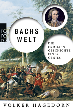 Buchcover von Bachs Welt: Die Familiengeschichte eines Genies von Volker Hagedorn
