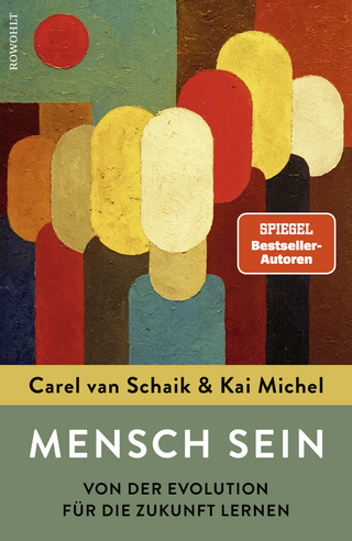 Buchcover von Mensch sein: Von der Evolution für die Zukunft lernen