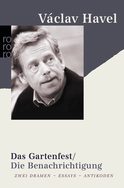 Buchcover von Das Gartenfest / Die Benachrichtigung: Zwei Dramen - Essays - Antikoden von Václav Havel