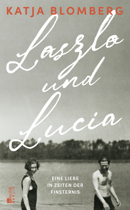 Buchcover von László und Lucia: Eine Liebe in Zeiten der Finsternis von Katja Blomberg
