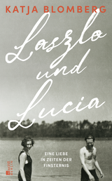 Buchcover von László und Lucia: Eine Liebe in Zeiten der Finsternis von Katja Blomberg