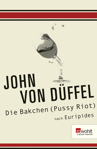 Buchcover von Die Bakchen (Pussy Riot): (nach Euripides)