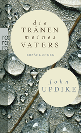 Buchcover von Die Tränen meines Vaters: und andere Erzählungen von John Updike