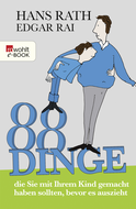 Buchcover von 88 Dinge, die Sie mit Ihrem Kind gemacht haben sollten, bevor es auszieht von Hans Rath, Edgar Rai