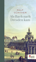 Buchcover von Als Bach nach Dresden kam von Ralf Günther