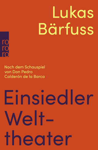 Buchcover von Einsiedler Welttheater: Nach dem Schauspiel von Don Pedro Calderón de la Barca