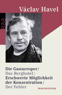 Buchcover von Die Gauneroper / Das Berghotel / Erschwerte Möglichkeit der Konzentration / Der Fehler von Václav Havel