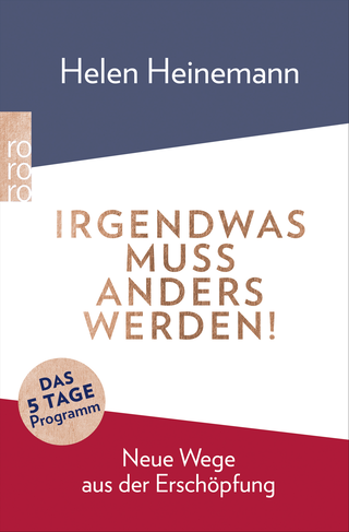 Buchcover von Irgendwas muss anders werden!: Neue Wege aus der Erschöpfung