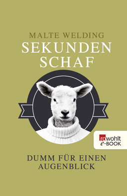 Buchcover von Sekundenschaf: Dumm für einen Augenblick von Malte Welding