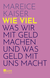 Buchcover von Wie viel: Was wir mit Geld machen und was Geld mit uns macht von Mareice Kaiser