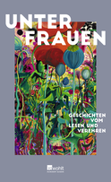 Buchcover von Unter Frauen: Geschichten vom Lesen und Verehren
