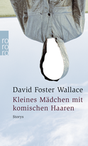 Buchcover von Kleines Mädchen mit komischen Haaren von David Foster Wallace