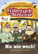 Buchcover von Frühstück bei Stefanie: Nix wie wech! von Andreas Altenburg, Harald Wehmeier