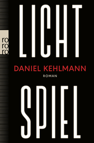 Buchcover von Lichtspiel von Daniel Kehlmann