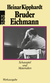 Buchcover von Bruder Eichmann: Schauspiel und Materialien von Heinar Kipphardt