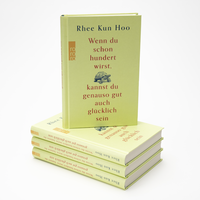 Zusatzmaterial PA 978 3 499 01440 6 innen 031 von Wenn du schon hundert wirst, kannst du genauso gut auch glücklich sein  von Rhee Kun Hoo