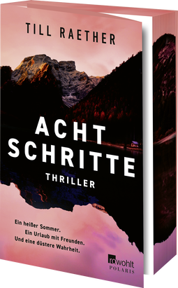 Buchcover von Acht Schritte: Ein heißer Sommer. Ein Urlaub mit Freunden. Und eine düstere Wahrheit. von Till Raether