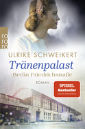 Buchcover von Berlin Friedrichstraße: Tränenpalast von Ulrike Schweikert