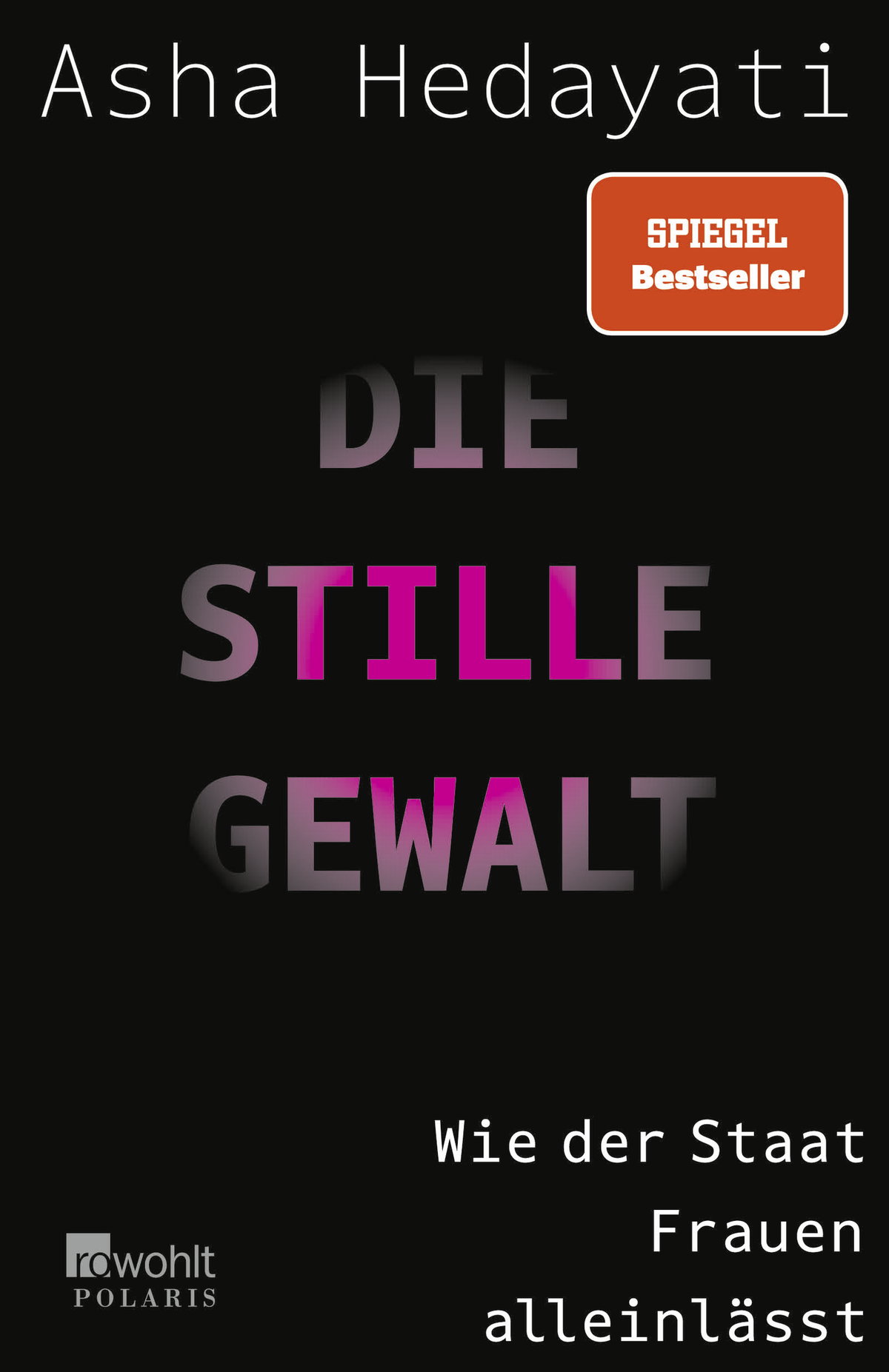 Die stille Gewalt - Asha Hedayati | Rowohlt Verlag