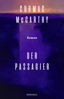 Buchcover von Der Passagier: Roman von Cormac McCarthy