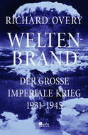 Buchcover von Weltenbrand: Der große imperiale Krieg, 1931 – 1945 von Richard Overy